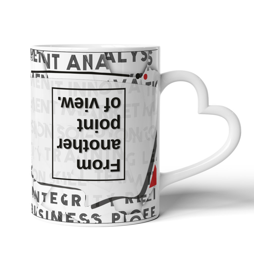 Printed Ceramic Coffee Mug | Motivational | From Another Point of View |325 Ml 